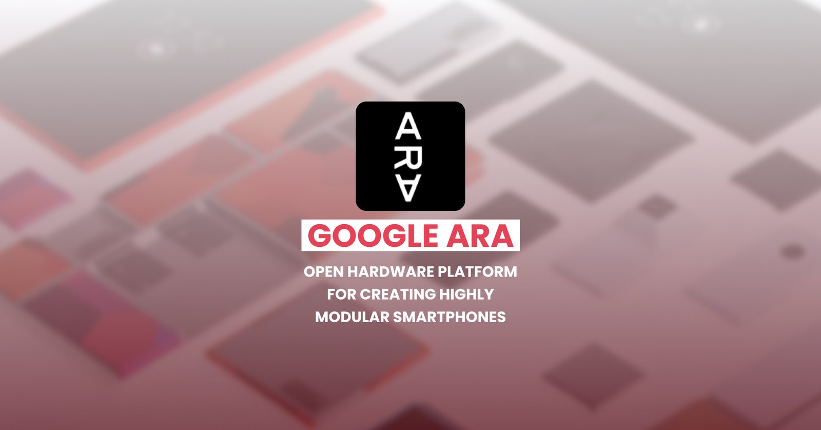 Google’s Project ARA
