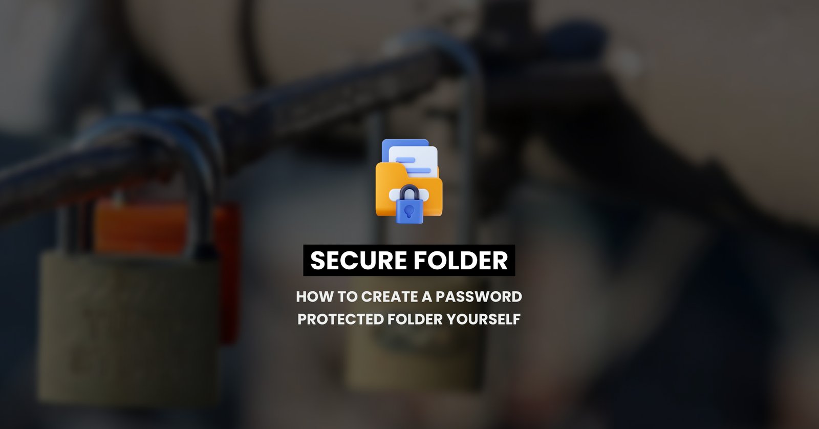How to create a password protected folder yourself