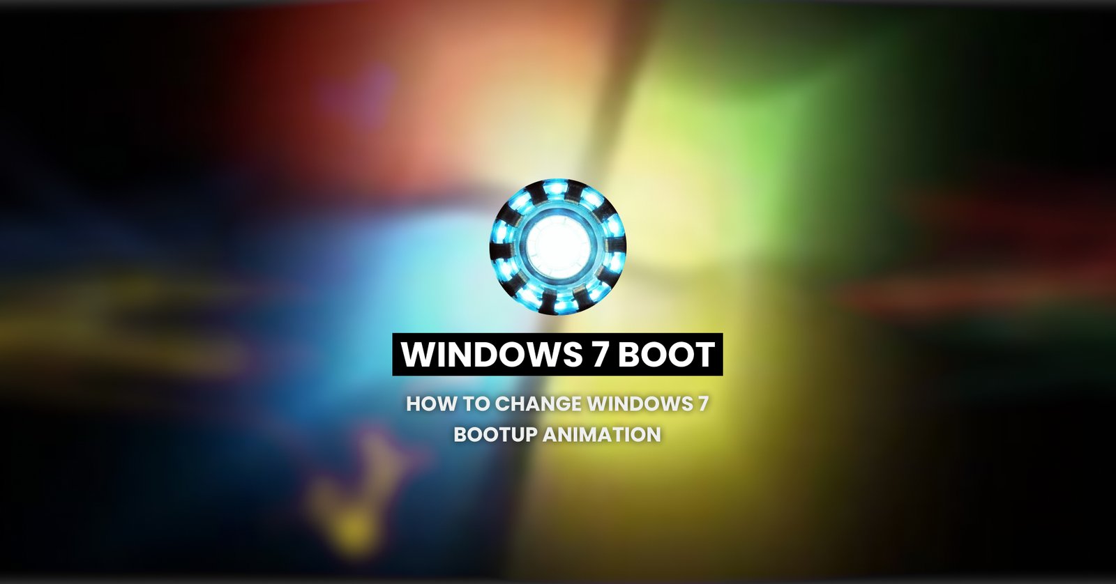 How to change Windows 7 Bootup Animation