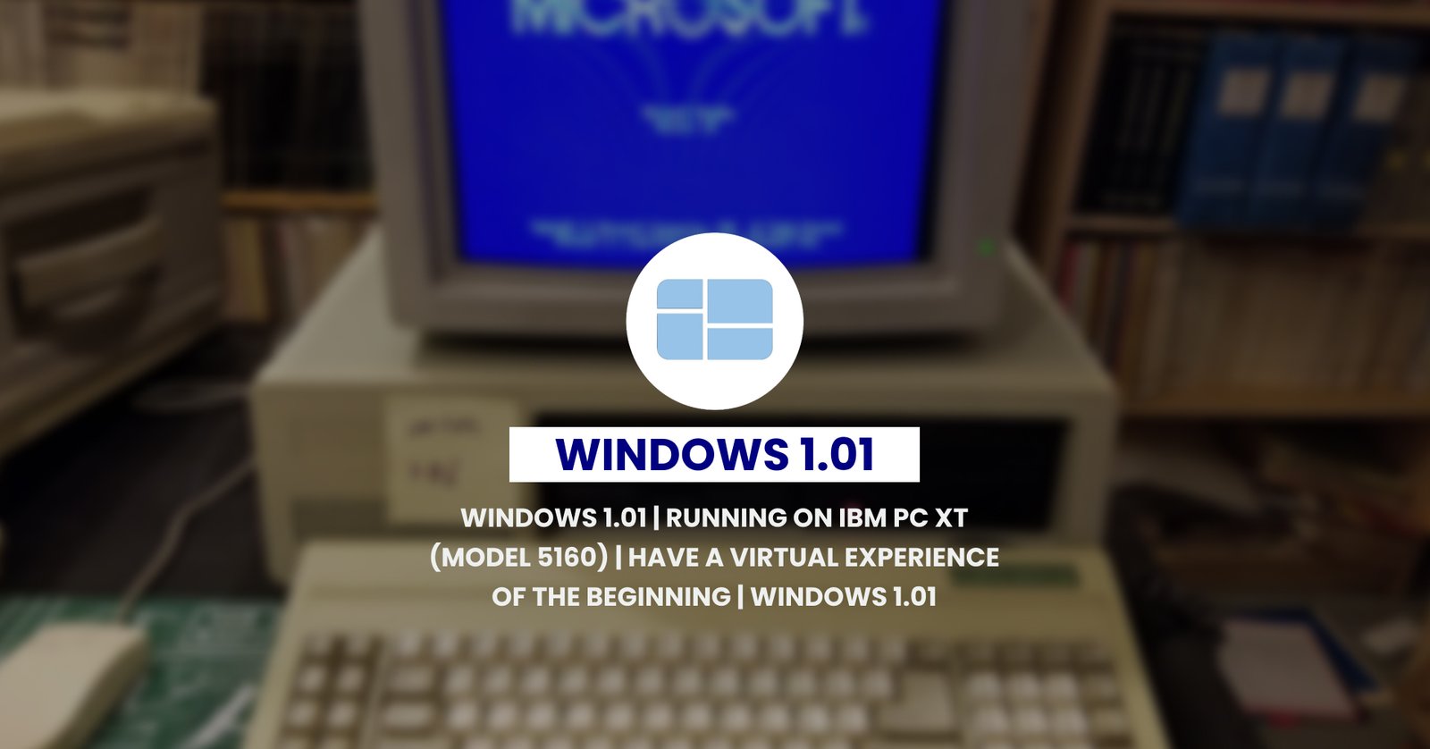 Windows 1.01 | Running on IBM PC XT (Model 5160) | Have a Virtual Experience of the Beginning | Windows 1.01